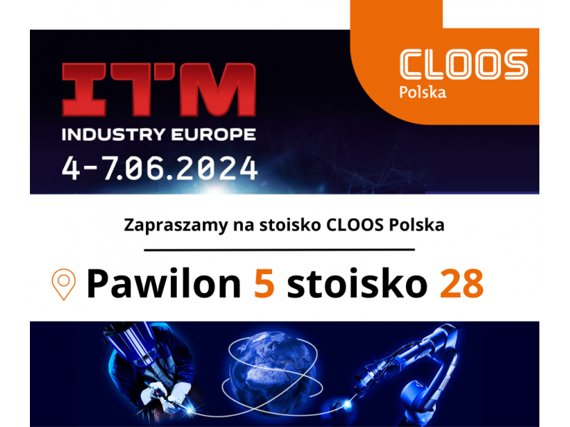 CLOOS Polska na targach ITM INDUSTRY EUROPE 2024